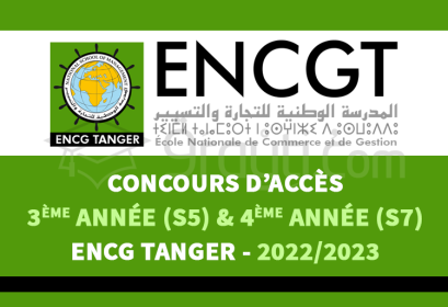 concours accès 3ème année S5 4ème année S7 ENCG Tanger 2022-2023