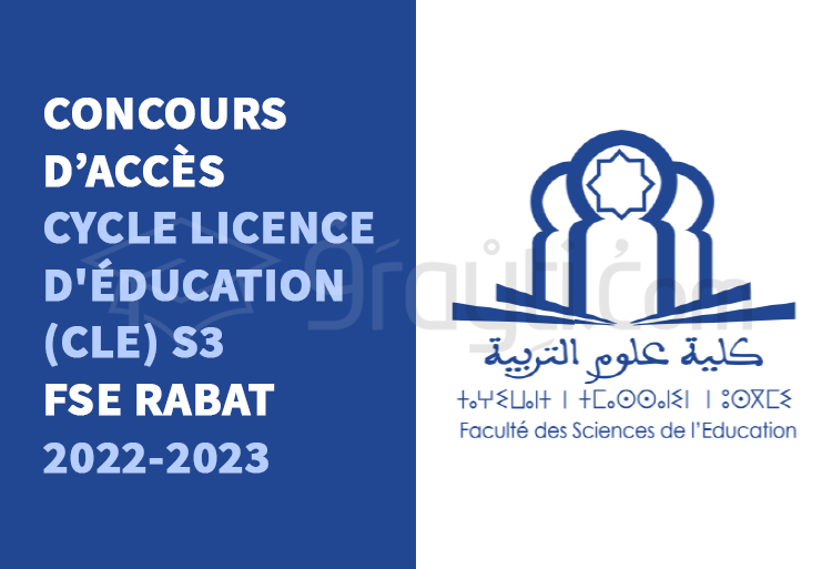 concours accès Cycle Licence Education CLE S3 FSE Rabat 2022-2023
