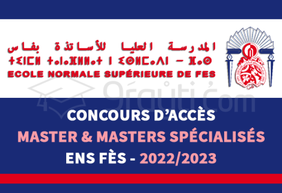 concours accès Master Masters Spécialisés ENS Fès 2022-2023