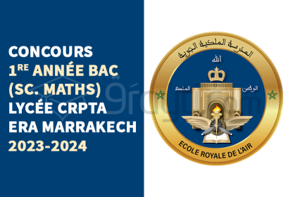 concours 1re année bac sciences mathématiques Lycée CRPTA ERA Marrakech 2023-2024