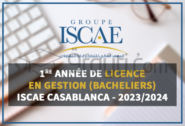 Concours 1re année de Licence en Gestion de l'ISCAE Casablanca (Bacheliers) 2023-2024