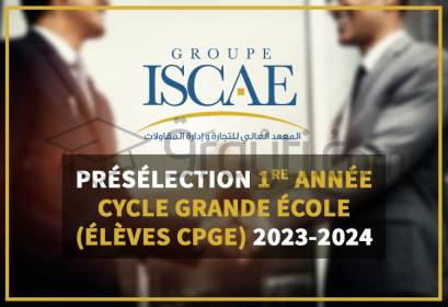 présélection concours 1re année cycle Grande École Groupe ISCAE élèves CPGE 2023-2024