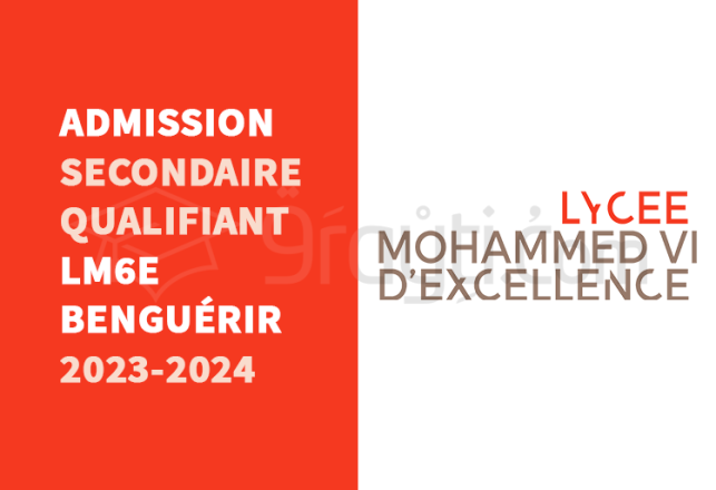 secondaire qualifiant Lycée Mohammed 6 Excellence LM6E Benguérir 2023-2024