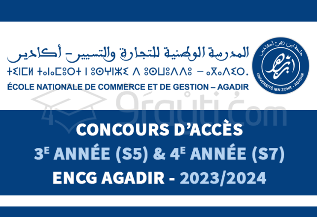 concours passerelles 3e année S5 4e année S7 ENCG Agadir 2023-2024