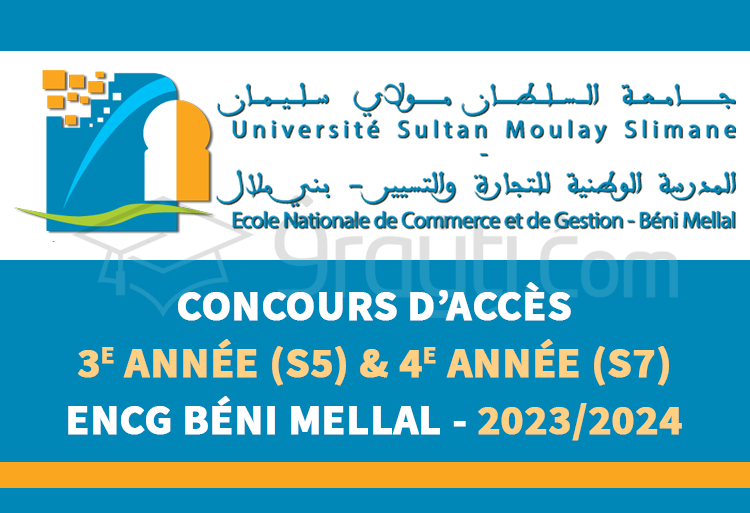 concours passerelles 3e année S5 4e année S7 ENCG Béni Mellal 2023-2024