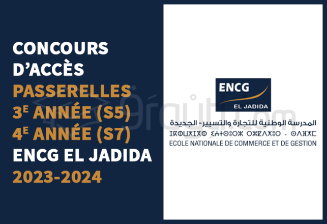 concours passerelles 3e année S5 4e année S7 ENCG El Jadida 2023-2024