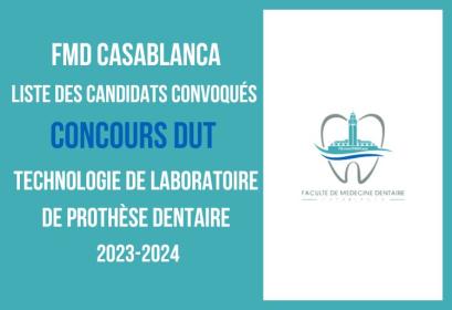 FMD Casablanca convoqués concours DUT Technologie de Laboratoire de Prothèse Dentaire 2023