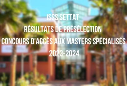 ISSS Settat présélection Masters Spécialisés 2023-2024