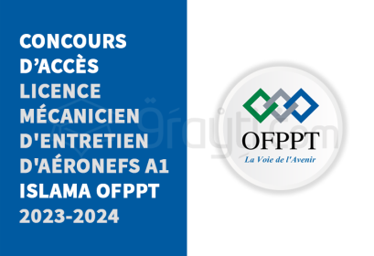 concours Licence Mécanicien Entretien Aéronefs Catégorie A1 ISLAMA OFPPT 2023-2024