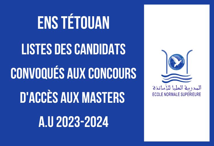 ENS Tétouan candidats convoqués concours masters 2023-2024
