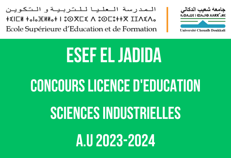 ESEF El Jadida Concours Licence d'Education Sciences Industrielles 2023-2024