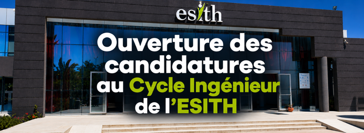 Concours ESITH 2026-2027 : Ouverture des candidatures au Cycle Ingénieur