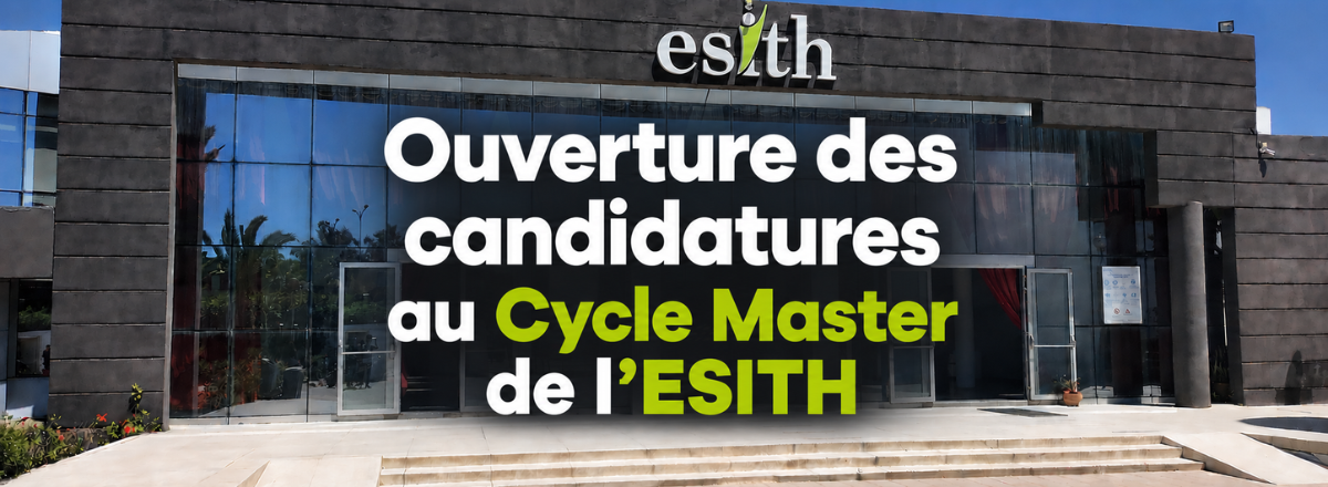 Concours ESITH 2026-2027 : ouverture des candidatures au Cycle Master