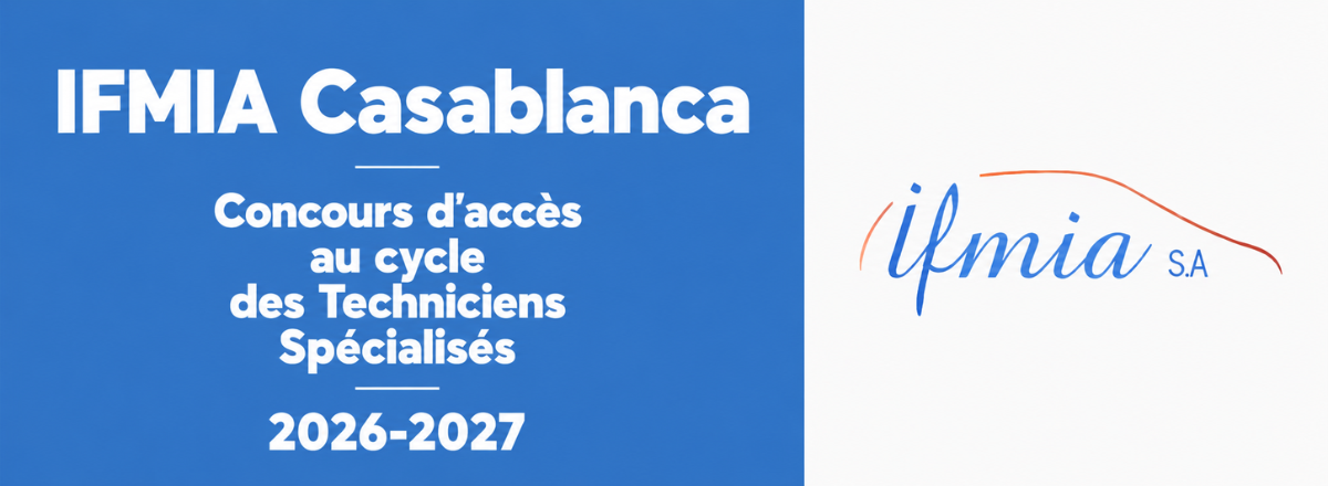 IFMIA Casablanca Concours d’accès au cycle des Techniciens Spécialisés 2026-2027